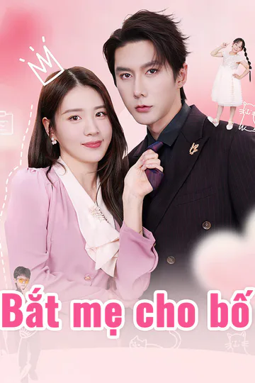 Poster phim Bắt mẹ cho bố