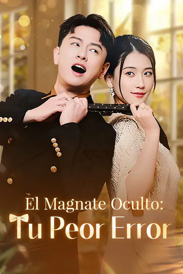Póster de El Magnate Oculto: Tu Peor Error