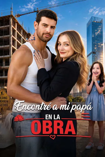 Póster de Encontré a mi papá en la obra