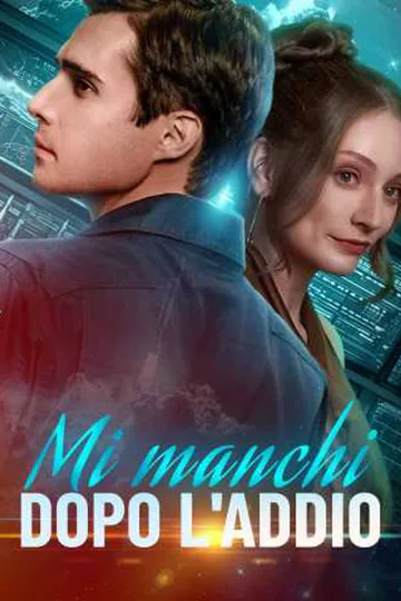 Locandina di Mi manchi dopo l'addio