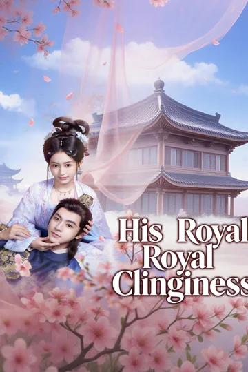 His Royal Clinginess poster