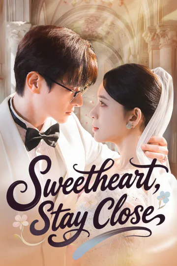 Sweetheart, Stay Close poster