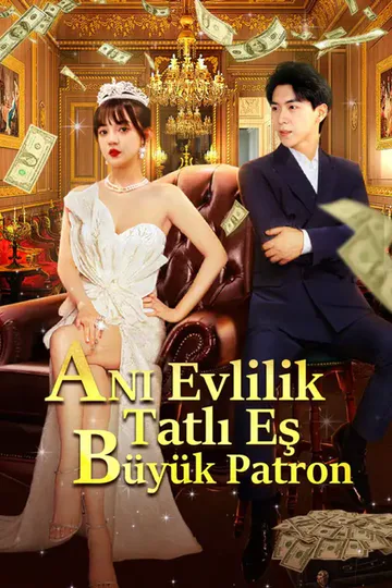 Ani Evlilik Tatlı Eş Büyük Patron afişi
