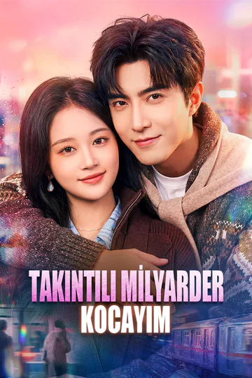 TAKINTILI MİLYARDER KOCAYIM(Dublajlı) afişi