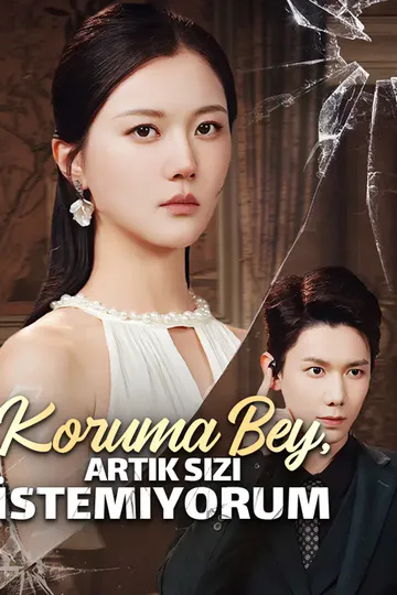 Koruma Bey, Artık Sizi İstemiyorum afişi