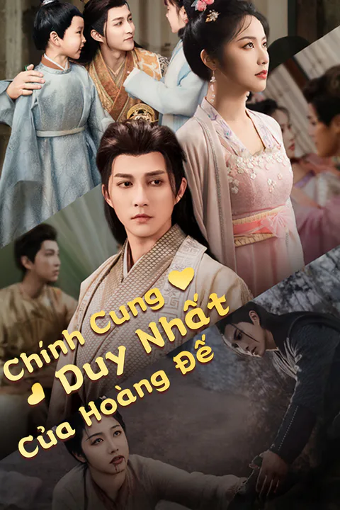 Poster phim (Lồng tiếng) Chính Cung Duy Nhất Của Hoàng Đế
