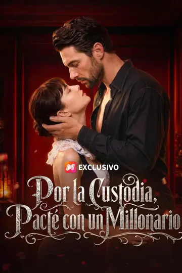 Póster de (Doblado) Por la custodia, pacté con un millonario