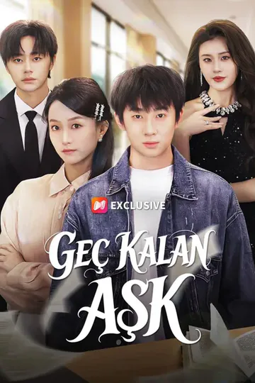 (Dublajlı) Geç Kalan Aşk afişi