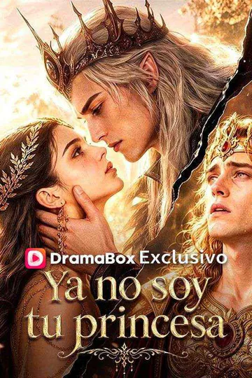 Pôster de Ya no soy tu princesa