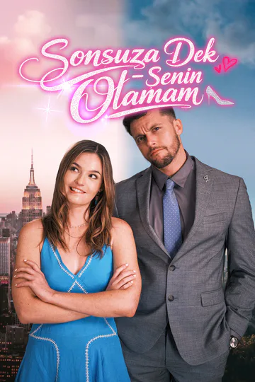 Sonsuza Dek Senin Olamam afişi