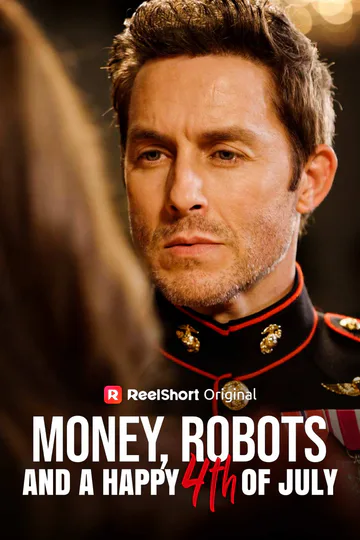 Money, Robots, and a Happy 4th of July poster