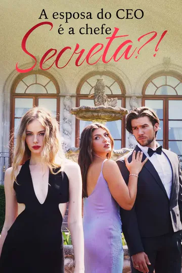 Pôster de A esposa do CEO é a chefe secreta?!