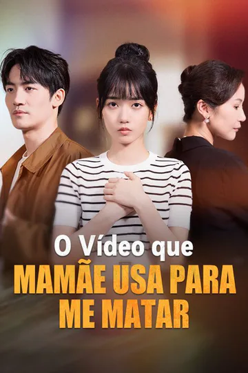 Pôster de O Vídeo que Mamãe Usa para Me Matar