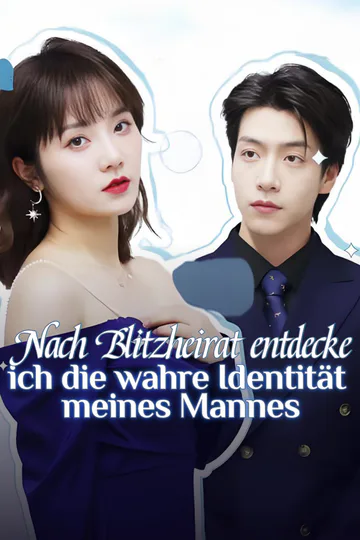 Poster von Nach Blitzheirat entdecke ich die wahre Identität meines Mannes