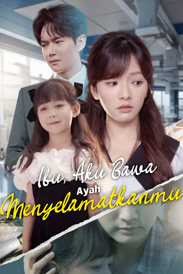 Poster Ibu, Aku Bawa Ayah Menyelamatkanmu