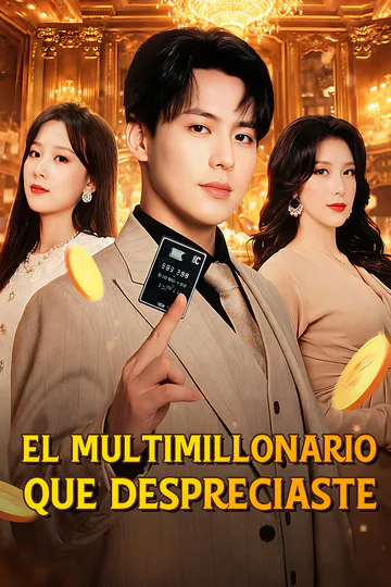 Póster de El Multimillonario que despreciaste