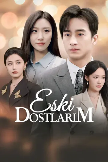 Eski Dostlarım afişi