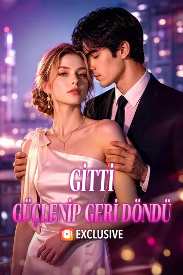 GİTTİ, GÜÇLENİP GERİ DÖNDÜ afişi