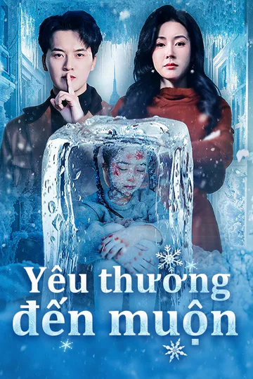 Poster phim Yêu thương đến muộn