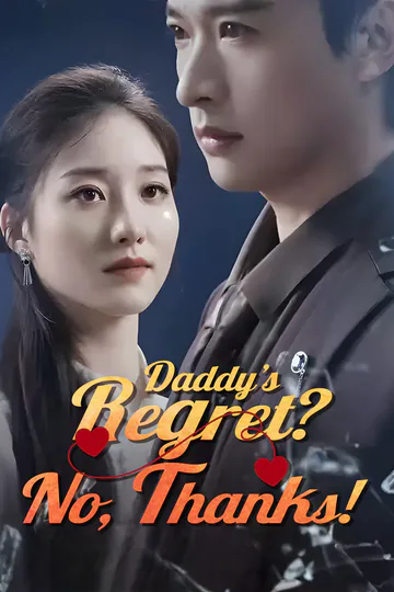 Daddy’s Regret? No, Thanks! poster