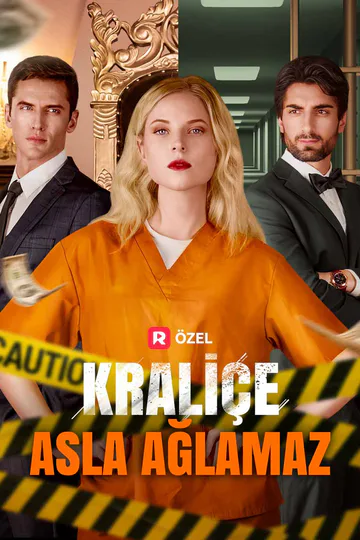 Kraliçe Asla Ağlamaz afişi