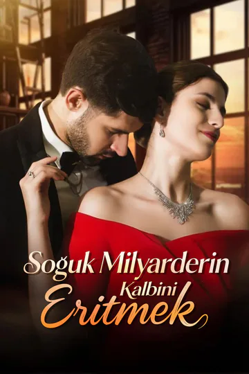 Soğuk Milyarderin Kalbini Eritmek afişi