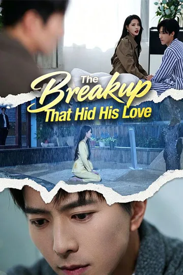The Breakup That Hid His Love poster