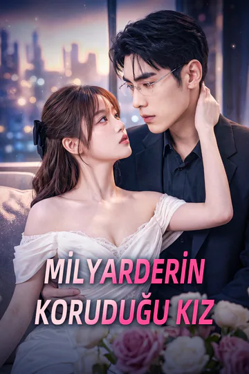 MİLYARDERİN KORUDUĞU KIZ afişi