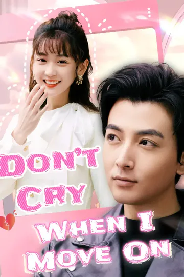 Don't Cry When I Move On poster