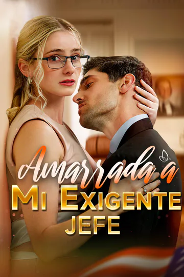 Póster de Amarrada a Mi Exigente Jefe