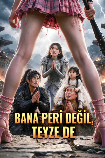 BANA PERİ DEĞİL, TEYZE DE afişi