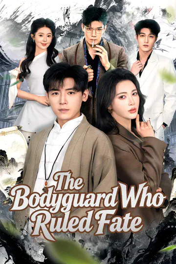 The Bodyguard Who Ruled Fate poster