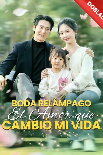 Póster de (Doblado) Boda Relámpago: El Amor que Cambió mi Vida