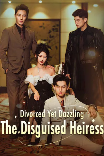 Divorced Yet Dazzling: The Disguised Heiress poster