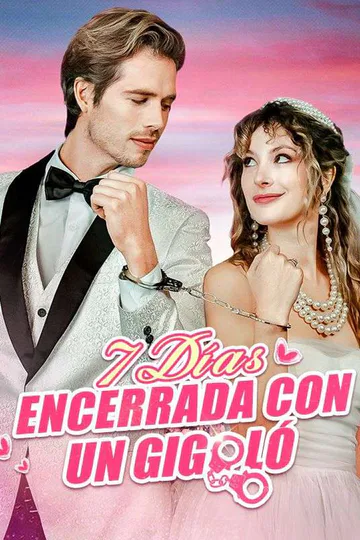 Póster de 7 Días Encerrada con un Gigoló