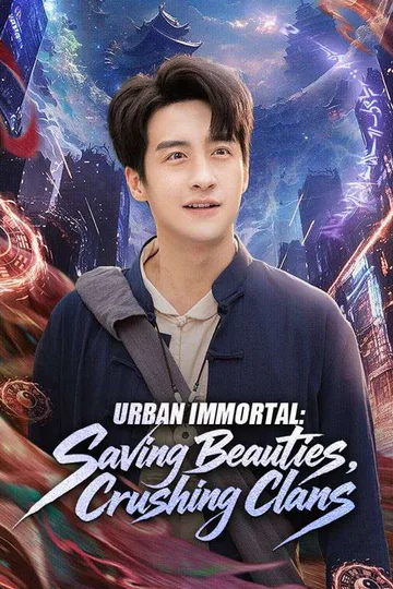Urban Immortal: Saving Beauties, Crushing Clans poster