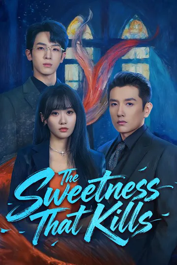 The Sweetness That Kills poster