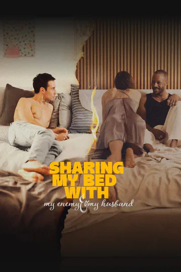 SHARING MY BED WITH MY ENEMY & MY HUSBAND poster