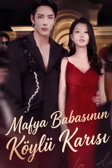 Mafya Babasının Köylü Karısı(Dublajlı) afişi