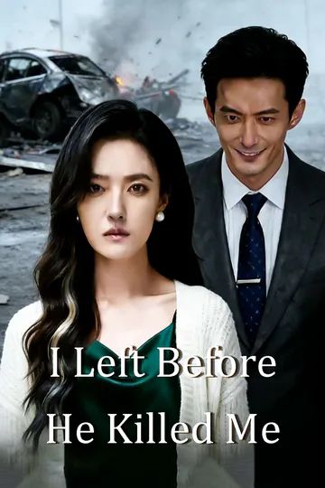 I Left Before He Killed Me poster