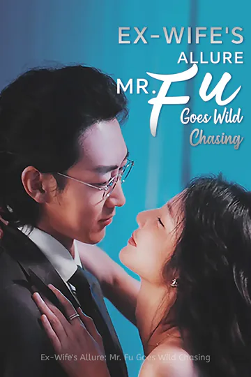 [Dubbed] Mr. Fu's Irresistible Ex poster