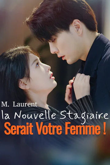 Affiche de M. Laurent, la Nouvelle Stagiaire Serait Votre Femme !