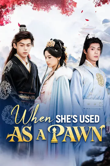 When She's Used As A Pawn poster