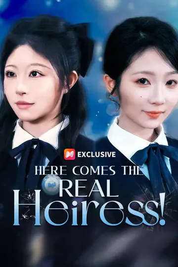 (Dubbed) Here Comes the REAL Heiress! poster