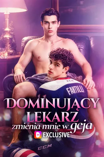 Plakat serialu Dominujący lekarz zmienia mnie w geja