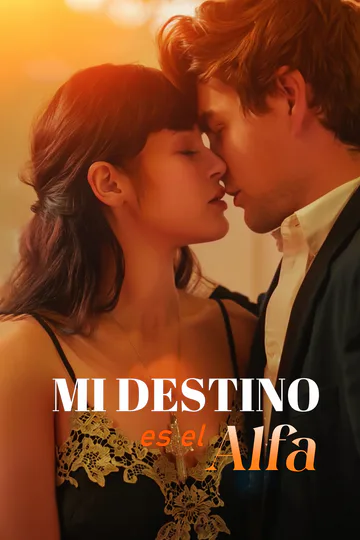 Póster de Mi destino es el Alfa