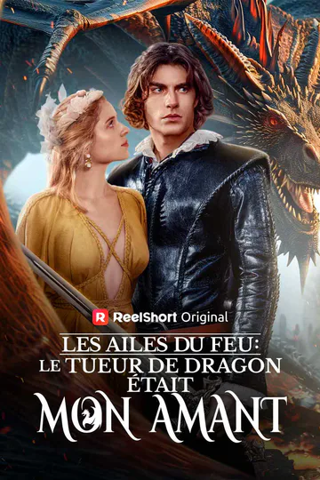 Affiche de Les Ailes du Feu : Le Tueur de Dragon était mon Amant