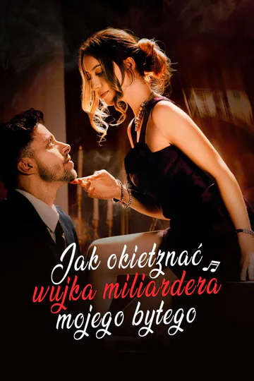 Plakat serialu Jak okiełznać wujka miliardera mojego byłego