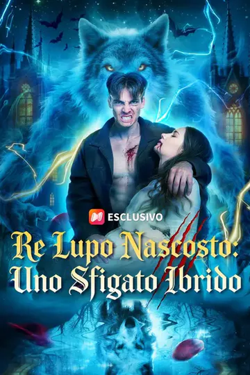 Locandina di (Doppiato) Re Lupo Nascosto: Uno Sfigato Ibrido