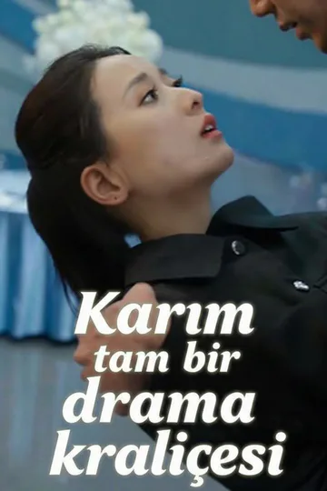 Karım tam bir drama kraliçesi afişi